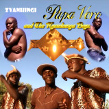 Papa Vero & The Nyamhunga Boyz