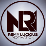 Remy Lucious Motivation