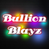 Bullion Blayz