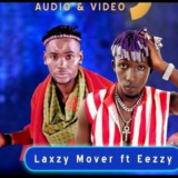 Laxzy Mover ft Eezzy