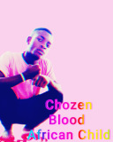 Chozen Blood African Child