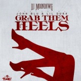 Grab Them Heels (feat. John Blu & Lil Durk)
