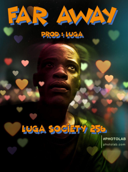 FAR AWAY by LUGA SOCIETY 256 Download or listen online