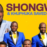 Shongwe And Khuphuka Saved Group