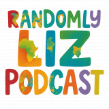 Randomly Liz Podcast