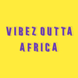 Vibez outta Africa