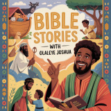 BIBLE STORIES WITH OLALEYE JOSHUA
