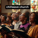 Chillwave Church