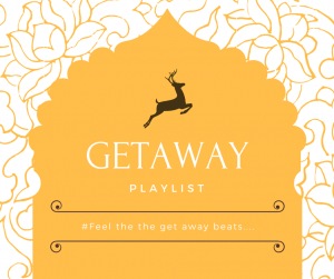 GetAway Playlist