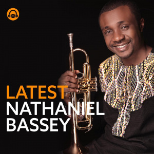 Latest Nathaniel Bassey Songs