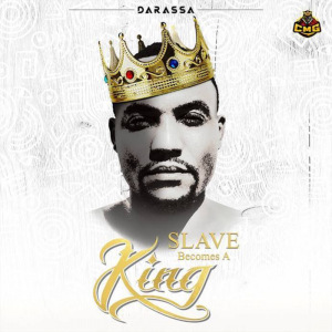 DARASSA - SLAVE BECOMES KING Full Album'