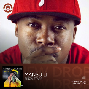 Mansuli - Sinza Starr Exclusive