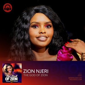 Zion Njeri | God of Zion