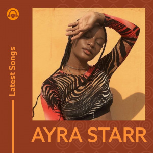Latest Ayra Starr Songs