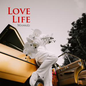 Love Life | MansuLi Exclusive