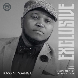 Kassim Mganga Exclusive