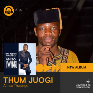 Amiso Thwango- Thum Juogi Album