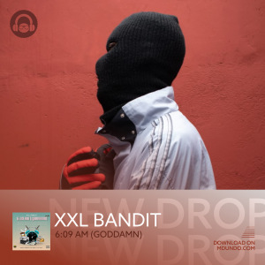 Xxl Bandit Exclusive (6.09 a.m)