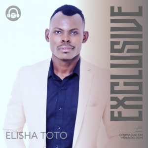 Elisha Toto Exclusive