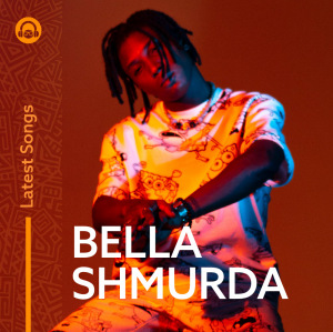 Latest Bella Shmurda Songs