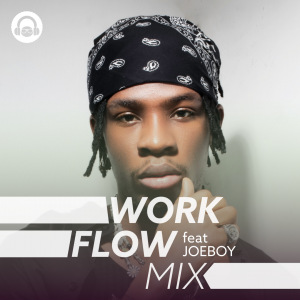 Naija Latest Workflow DJ Mix