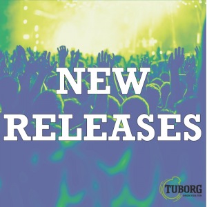 New Releases - Hot Tuborg Tunes