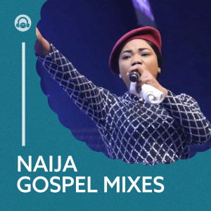 Naija Gospel Mix
