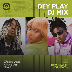 Dey Play DJ Mix