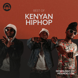 Best of Kenyan Hip Hop
