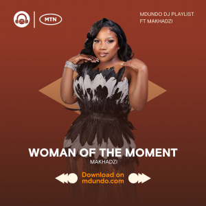 Woman Of the Moment ft Makhadzi