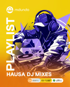Hausa DJ Mix List