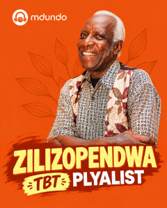ZILIZOPENDWA TBT PLAYLIST