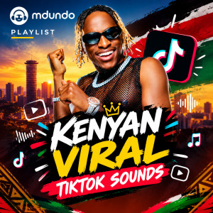 KENYAN VIRAL TIKTOK SOUNDS