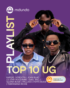 Uganda Weekly Top 10 Playlist