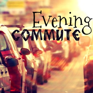 Evening Commute Playlist*