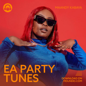 EA Party Tunes Ft Maandy Kabaya