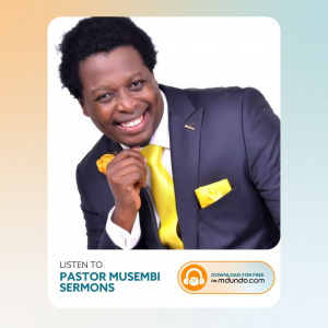 Pastor Musembi Sermons