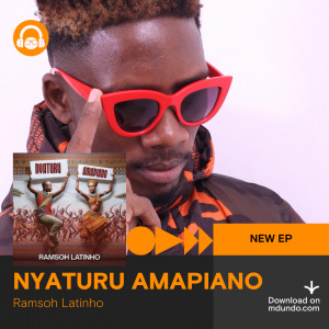Nyaturu Amapiano by Ramsoh Latinho